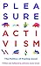 Pleasure Activism: The Poli...