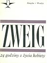 24 godziny z życia kobiety by Stefan Zweig