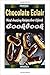 Chocolate Eclair: 101 Delicious, Nutritious, Low Budget, Mouth Watering Cookbook