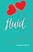 fluid. by Renaada Williams