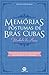 Memórias Póstumas de Brás Cubas by Machado de Assis Memórias Póstumas de Brás Cubas by Machado de Assis