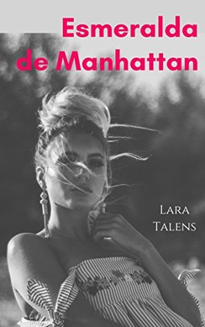 Spanish: Short story for intermediate-advanced students. Esmeralda de Manhattan (Spanish short stories, improve your vocabulary & reading skills)