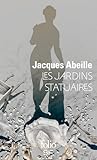 Les Jardins statuaires by Jacques Abeille