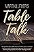 Martin Luther's Table Talk