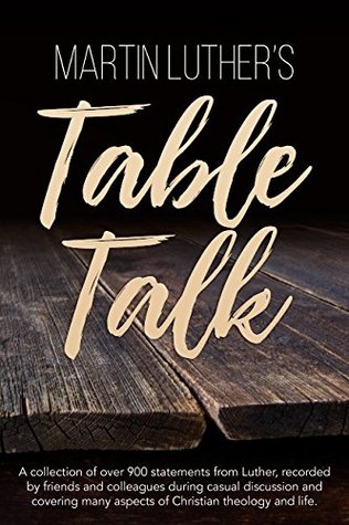 Martin Luther's Table Talk