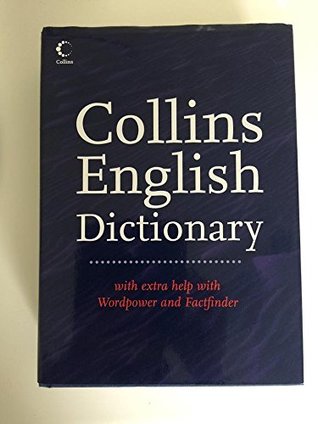 Collins English Dictionary; with extra help with Wordpower and Factfinder. (Hardcover)