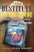 From Destitute to Plenitude by Helene Louiesa Mynhardt