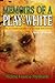 Memoirs Of A Play-White by Helene Louiesa Mynhardt