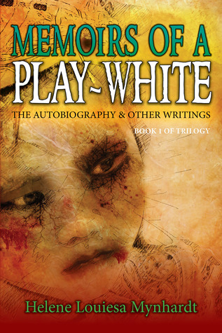 Memoirs Of A Play-White: The Autobiography Other Writings