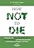 How Not to Die