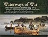 Waterways of War The Struggle for Empire 1754-1763
