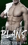 Ruined Plans by Tracy Lorraine Ruined Plans by Tracy Lorraine