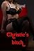 Christie's Bitch (Good Girl Book 8)