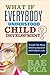 What If Everybody Understood Child Development?: Straight Talk About Bettering Education and Children′s Lives