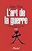 L'art de la guerre: Traduit et commenté du chinois par Jean Lévi - Inédit (French Edition)