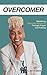 OVERCOMER: Mastering Defini...