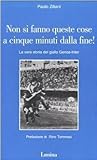 Non si fanno queste cose a cinque minuti dalla fine!: La vera storia del giallo Genoa-Inter