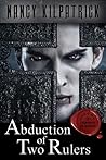 Abduction of Two Rulers (Thrones of Blood #3)
