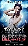 Testimony of the Blessed by K.G. Reuss Testimony of the Blessed by K.G. Reuss