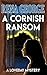 A Cornish Ransom (The Loved...