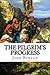 The Pilgrim's Progress: From this world to that which is to come