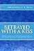 Betrayed with a kiss