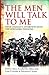 The Men Will Talk To Me: Ernie O'Malley's Interviews with the Northern Divisions