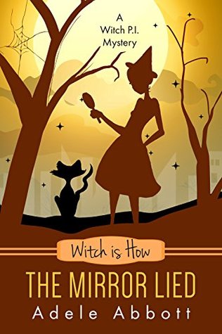 Witch is How The Mirror Lied (A Witch P.I. Mystery, #27)