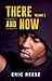 There and Now (Volume #1)