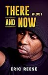 There and Now by Eric Reese