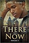 There and Now by Eric Reese