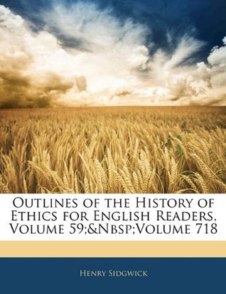 Outlines of the History of Ethics for English Readers, Volume 59; volume 718 (Paperback)