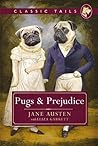 Pugs and Prejudice by Eliza Garrett