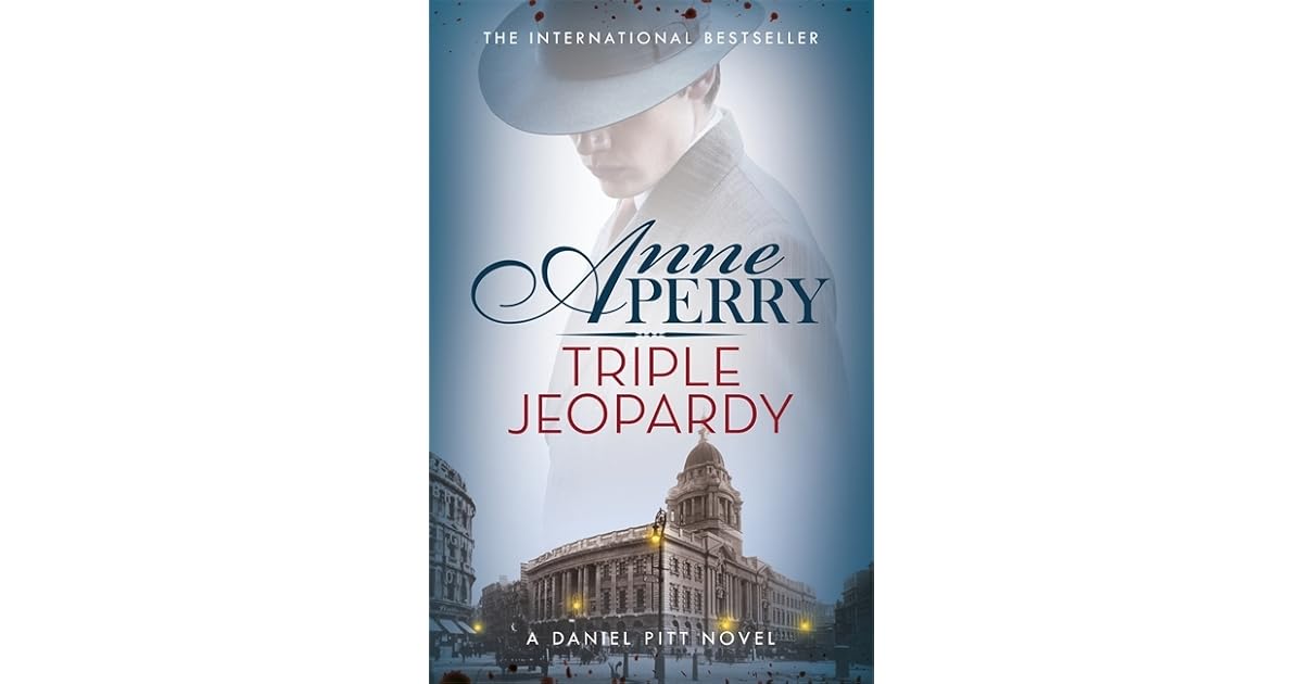 Triple Jeopardy (Daniel Pitt, 2) by Anne Perry