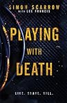 Playing With Death