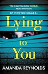 Lying To You by Amanda  Reynolds
