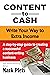 Content to Cash: Write Your...