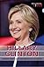 Hillary Clinton: Former First Lady and Secretary of State (Influential Lives)
