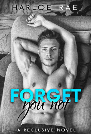 Forget You Not (Reclusive, #2)
