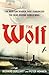 The Wolf: The Mystery Raider That Terrorized The Seas During World War I