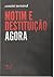 Motim e destituição agora by Comité invisible