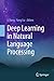 Deep Learning in Natural Language Processing