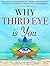 Why Third Eye is You: The S...