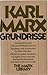 Grundrisse: Foundations of the Critique of Political Economy