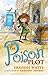 The Poison Plot (Sword Girl Book 2)