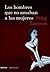Los hombres que no amaban a las mujeres by Stieg Larsson