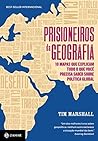 Book cover for Prisioneiros da geografia: 10 mapas que explicam tudo o que você precisa saber sobre política global (Portuguese Edition)