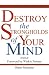 Destroy the Strongholds of Your Mind