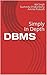 DBMS: Simply In Depth