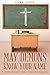 May Demons Know Your Name: A Christian Educators Guide to Classroom Management